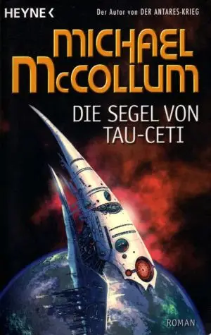 Michael McCollum - Die Segel von Tau-Ceti