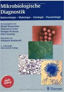 Mikrobiologische Diagnostik: Bakteriologie - Mykologie - Virologie - Parasitologie (Auflage: 2) [Repost]