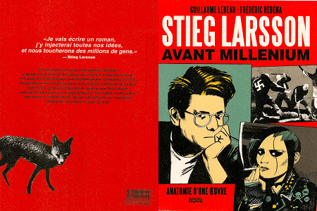 Stieg Larsson - Tome 1 - Avant Millenium