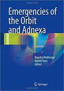 Emergencies of the Orbit and Adnexa