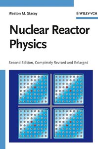 Nuclear Reactor Physics (Second edition) (repost)