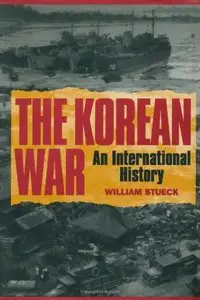 The Korean War: An International History (Repost)