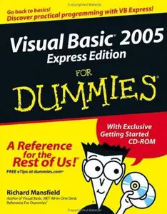Richard Mansfield - Visual Basic 2005 Express Edition For Dummies (Repost)