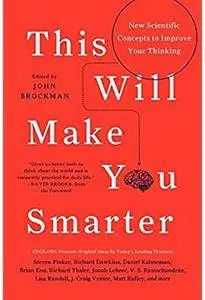 This Will Make You Smarter: New Scientific Concepts to Improve Your Thinking