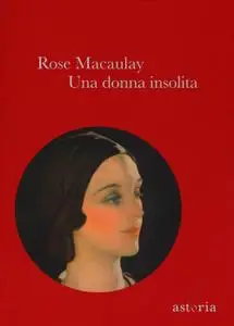 Rose Macaulay - Una donna insolita (Repost)