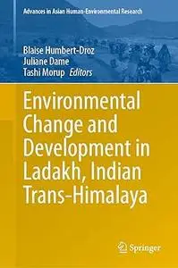 Environmental Change and Development in Ladakh, Indian Trans-Himalaya