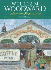 William Woodward: American Impressionist (Repost)