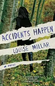 «Accidents Happen» by Louise Millar