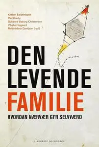 «Den levende familie» by Kirsten Seidenfaden,Piet Draiby