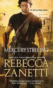 «Mercury Striking (The Scorpius Syndrome #1)» by Rebecca Zanetti