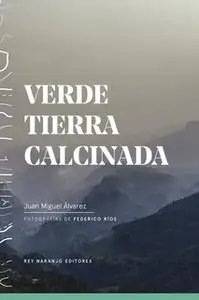 «Verde tierra calcinada» by Juan Miguel Álvarez