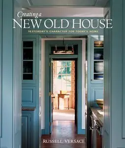 Creating a New Old House