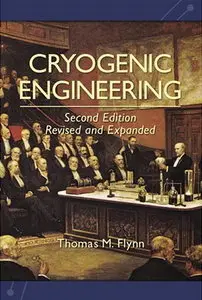 Cryogenic Engineering, 2nd Edition (repost)