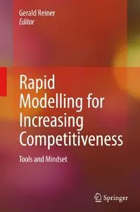 Rapid Modelling for Increasing Competitiveness: Tools and Mindset