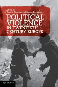 Political Violence in Twentieth-Century Europe