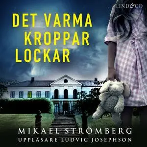 «Det varma kroppar lockar» by Mikael Strömberg