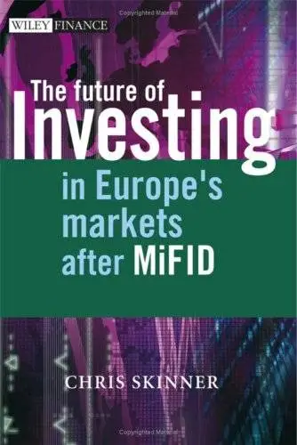 The Future of Investing in Europe's Markets after MiFID