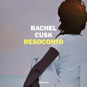 «Resoconto: Outline, Vol. 1» by Rachel Cusk