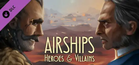 Airships Heroes and Villains (2023)