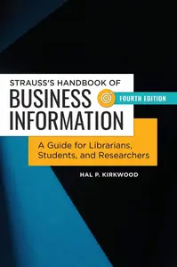 Strauss's Handbook of Business Information: A Guide for Librarians, Students, and Researchers