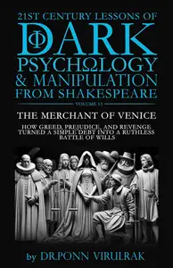 21st Century Lessons of Dark Psychology and Manipulation from Shakespeare: The Merchant of Venice
