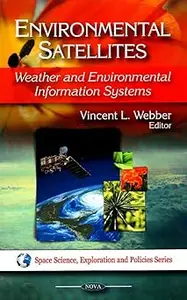 Environmental Satellites: Weather and Environmental Information Systems