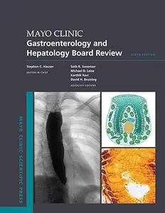 Mayo Clinic Gastroenterology and Hepatology Board Review (6th Edition)