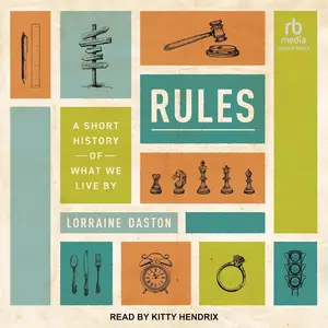 Rules: A Short History of What We Live By