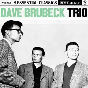 The Dave Brubeck Quartet - Essential Classics, Vol. 895- Dave Brubeck Trio (2025) [Official Digital Download]