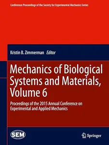 Mechanics of Biological Systems and Materials, Volume 6 (Repost)