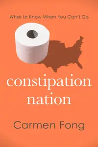 Constipation Nation: What to Know When You Can't Go