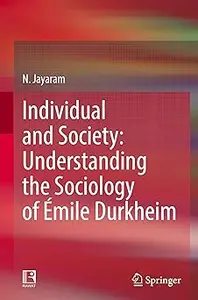 Individual and Society: Understanding the Sociology of Émile Durkheim