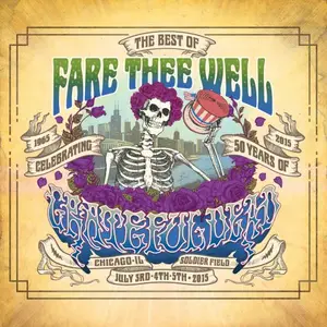 Grateful Dead - The Best of Fare Thee Well: Celebrating 50 Years of Grateful Dead (Live) (2015)