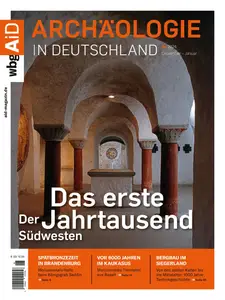 Archäologie in Deutschland - Dezember 2024 - Januar 2025