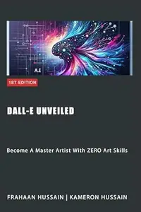 Dall-E Unveiled: Become A Master Artist With ZERO Art Skills