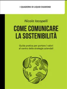 Come comunicare la sostenibilità - Nicola Iacopelli