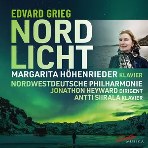 Margarita Höhenrieder,  Jonathon Heyward, Nordwestdeutsche Philharmonie, Antti Siirala - Grieg: Nordlicht (2024)