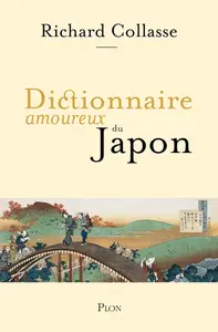 Richard Collasse, "Dictionnaire amoureux du Japon"