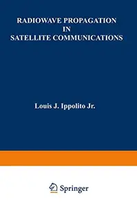 Radiowave Propagation in Satellite Communications