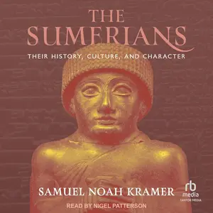 The Sumerians: Their History, Culture, and Character: Phoenix Books