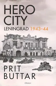 Hero City: Leningrad 1943–44