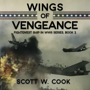 Wings of Vengeance: Fightin'est Ship in WWII Series
