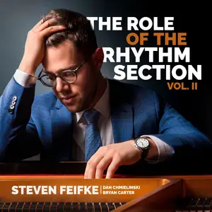 Steven Feifke - The Role of the Rhythm Section Vol. II (2024) [Official Digital Download 24/96]