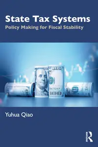 State Tax Systems: Policy Making for Fiscal Stability