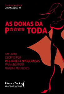 «As donas da p**** toda» by Juliana Serafim