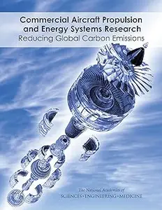 Commercial Aircraft Propulsion and Energy Systems Research: Reducing Global Carbon Emissions