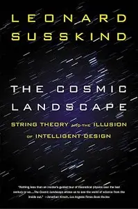 The Cosmic Landscape: String Theory and the Illusion of Intelligent Design