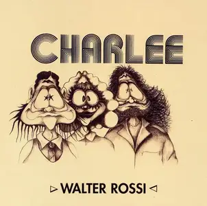 Charlee & Walter Rossi - Charlee (1972) [Reissue 1995]