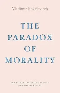 The Paradox of Morality