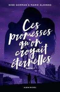 Nine Gorman, Marie Alhinho, "Ces promesses qu'on croyait éternelles", partie 1